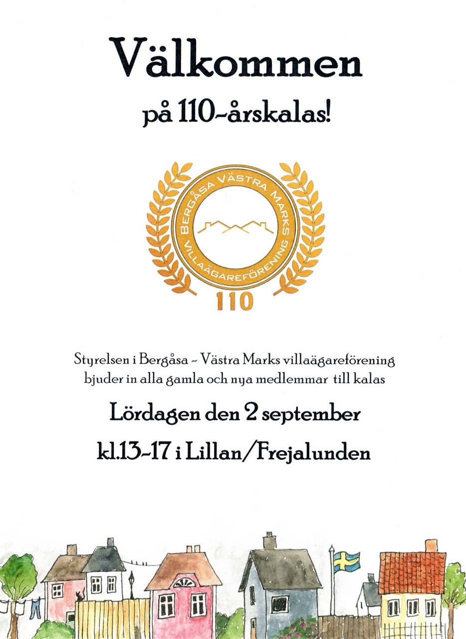 Bergåsa- Västra Marks Villaägareförening firar 110 år som förening.